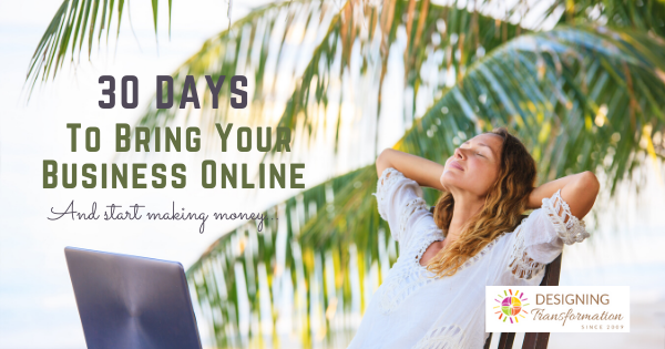 Bring Your Business Online in 30 Days - Designing Transformation ...